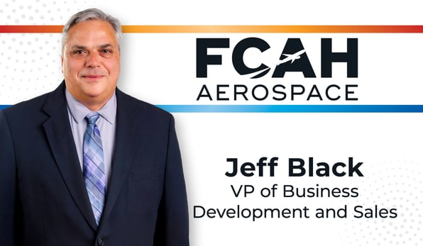 FCAH Aerospace Announces Jeff Black as VP of Business Development and Sales
